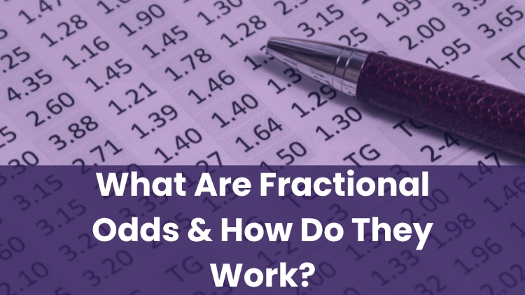 What Are Fractional Odds & How Do They Work?